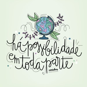 ha_possibilidade_em_toda_parte_carinhas